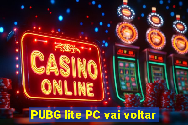 PUBG lite PC vai voltar